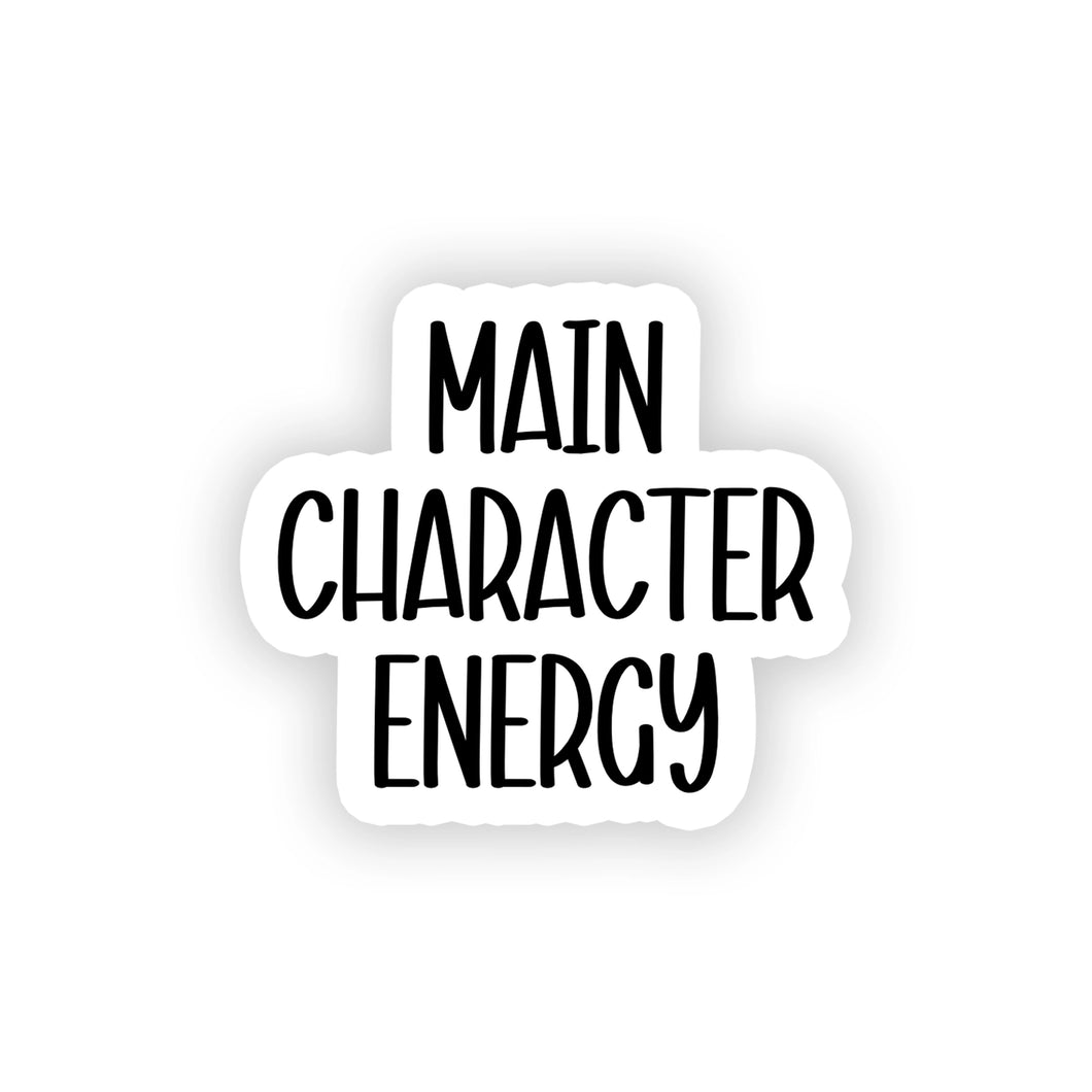 Main Character Energy Sticker