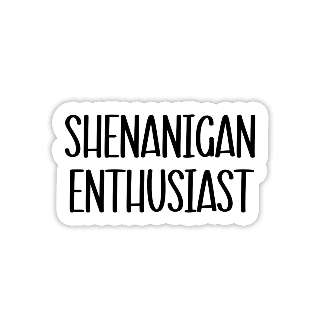 Shenanigan Enthusiast